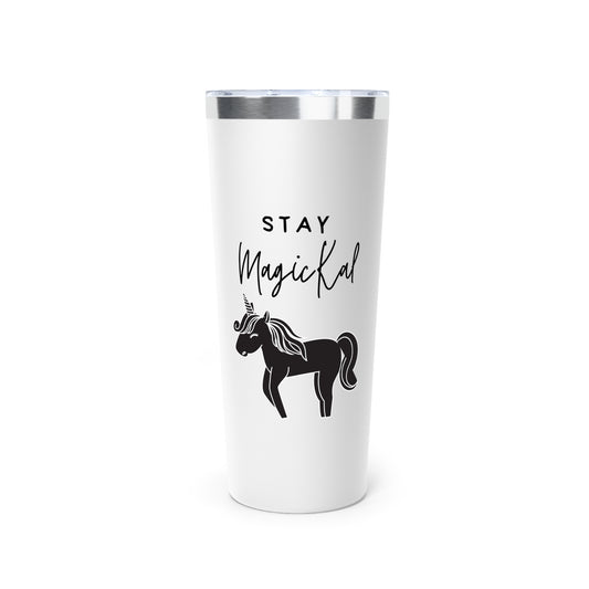 Stay MagicKal Copper Vacuum Insulated Tumbler, 22oz